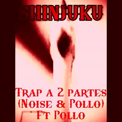 SHINJUKU: Trap a 2 partes (Noise & Pollo) <br>Ft Pollo » class=»wp -image-49520 size-full»/></figure><div class=