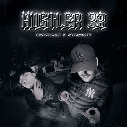 SIKTCHONG & JOTAMALDI: Hustler 33