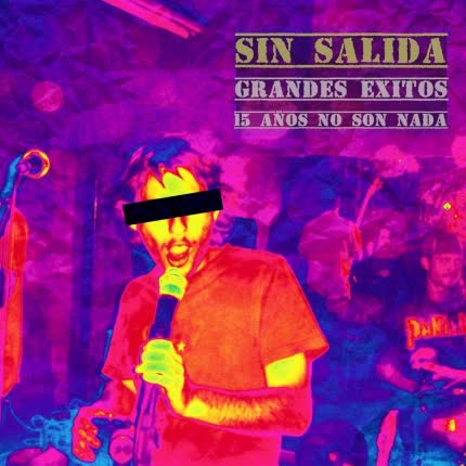 SIN SALIDA: Grandes Éxitos (15 Años No <br>Son Nada) » class=»wp -image-54943 size-full»/></figure><div class=