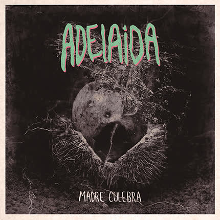 ADELAIDA: Madre Culebra