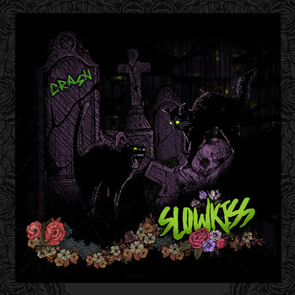 SLOWKISS: Crash