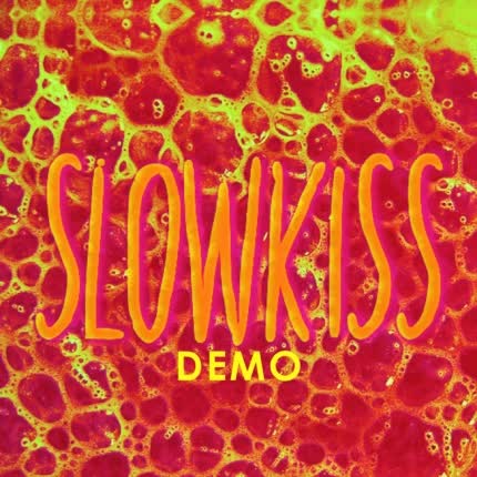 SLOWKISS: Demo