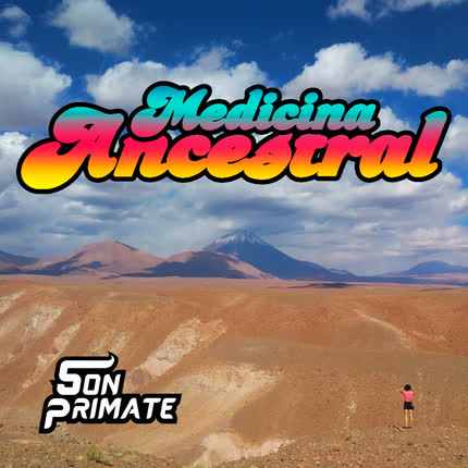 SON PRIMATE: Medicina Ancestral