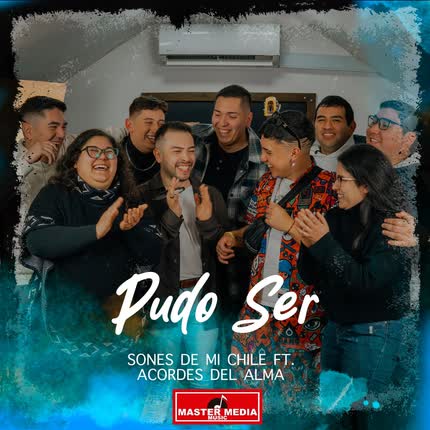 SONES DE MI CHILE: Pudo Ser