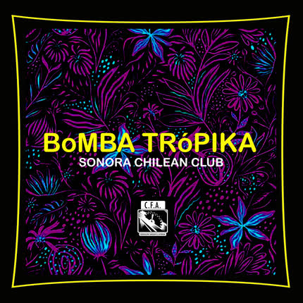 SONORA CHILEAN CLUB: Bomba Trópika