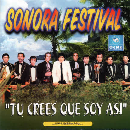SONORA FESTIVAL: Tu Crees Que Soy Asi