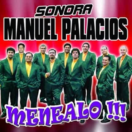SONORA MANUEL PALACIOS: Menealo