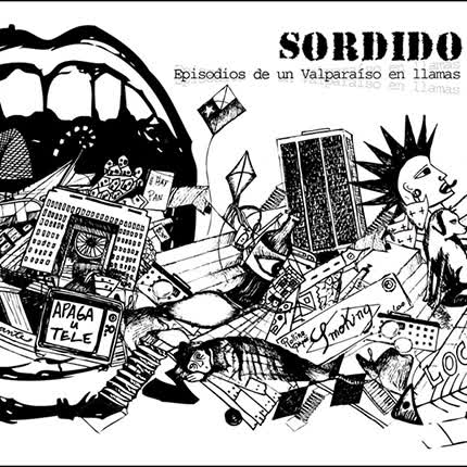 SORDIDO: Episodios de un Valparaíso <br>en llamas » class=»wp -image-56382 size-full»/></figure><div class=