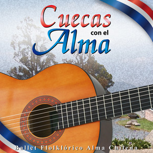 BALLET FOLKLORICO ALMA CHILENA: Cuecas con Alma