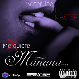 SEPERONE EL MASTER: Me Quiere Mañana