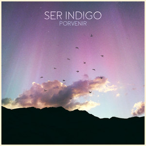 SER INDIGO: Porvenir