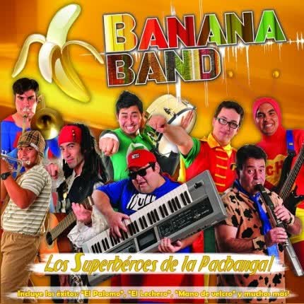 BANANA BAND: Los superheroes de la pachanga
