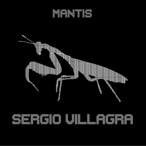 SERGIO VILLAGRA: Mantis