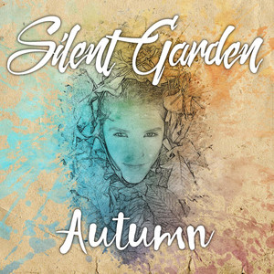 SILENT GARDEN: Autumn