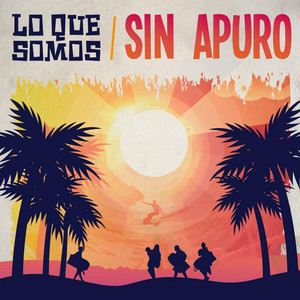 SIN APURO: Lo que somos