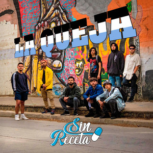 SIN RECETA: La Queja