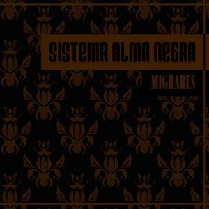 SISTEMA ALMA NEGRA: Migrares