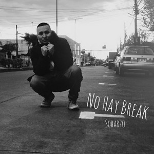 SOBARZO: No Hay Break (Freestyle)