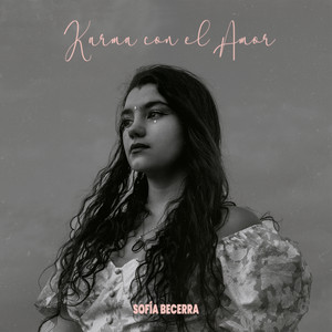 SOFIA BECERRA: Karma con el Amor