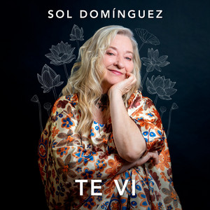 SOL DOMINGUEZ: Te Vi