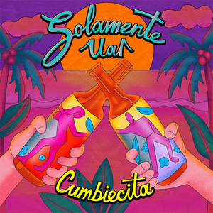 SOLAMENTE VAL: Cumbiecita