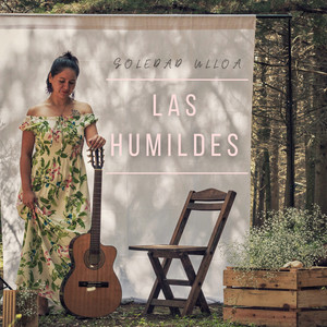 SOLEDAD ULLOA: Las Humildes
