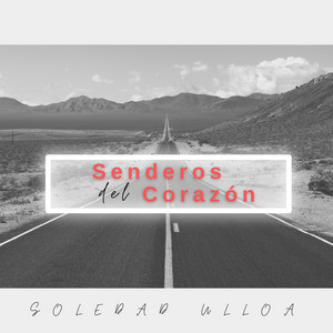 SOLEDAD ULLOA: Senderos del corazón (Acoustic Version)