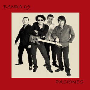 BANDA 69: Pasiones