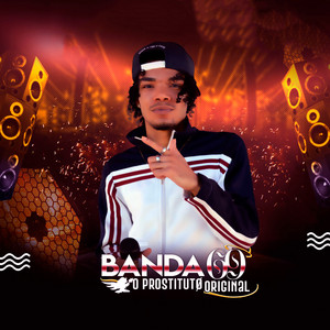 BANDA 69: O Prostituto Original