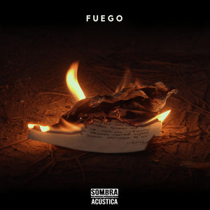 SOMBRA ACUSTICA: Fuego