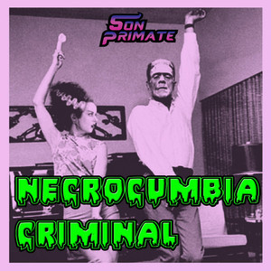 SON PRIMATE: Necrocumbia Criminal