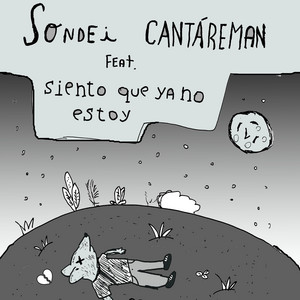 SONDEI: Siento Que Ya No Estoy