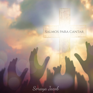 SORAYA JACOB: Salmos para Cantar
