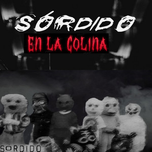 SORDIDO: La Colina