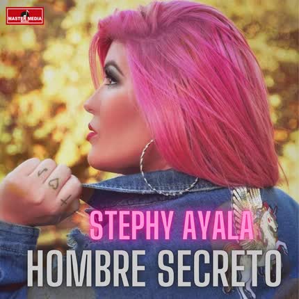 STEPHY AYALA: Hombre Secreto