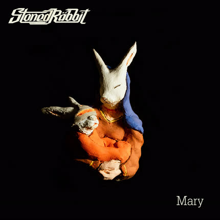 STONED RABBIT: Mary