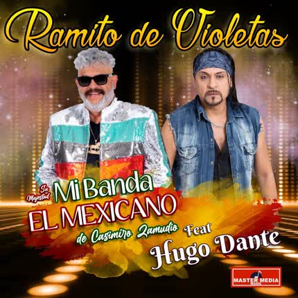 SU MAJESTAD MI BANDA EL MEXICANO DE CASIMIRO ZAMUDIO: Ramito de Violetas