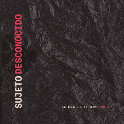 SUJETO DESCONOCIDO: La Isla del Infierno (Vol. 1)