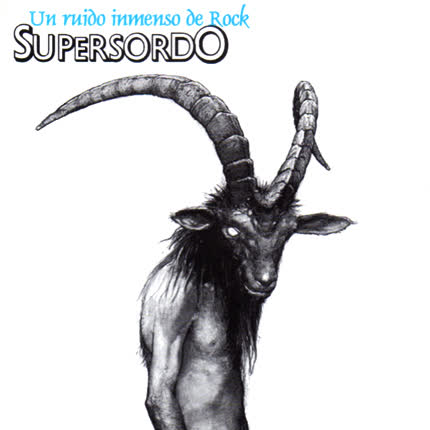 SUPERSORDO: Un inmenso ruido de rock