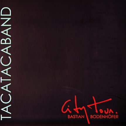 TACATACABAND, BASTIAN BODENHOFER: City Tour