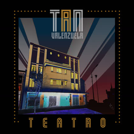 TAN VALENZUELA: Teatro