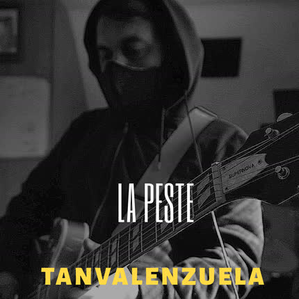 TAN VALENZUELA: La Peste