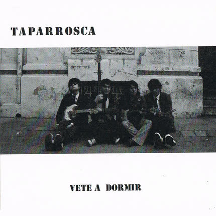 TAPARROSCA: Vete a dormir