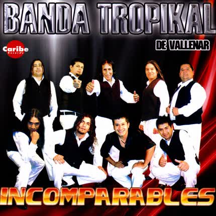 BANDA TROPIKAL DE VALLENAR: Incomparables