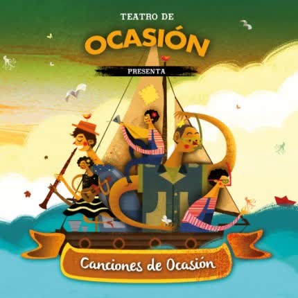 TEATRO DE OCASION: Canciones de Ocasión