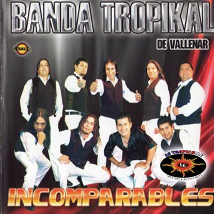 BANDA TROPIKAL DE VALLENAR: Incomparable