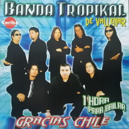 BANDA TROPIKAL DE VALLENAR: Gracias Chile