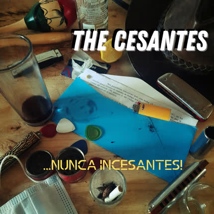 THE CESANTES: ...Nunca Incesantes!