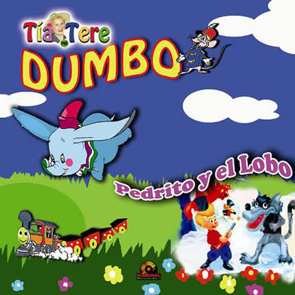 TIA TERE: Dumbo / Pedrito y el lobo