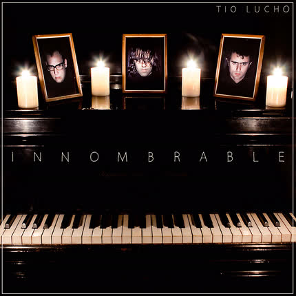 TIO LUCHO: Innombrable